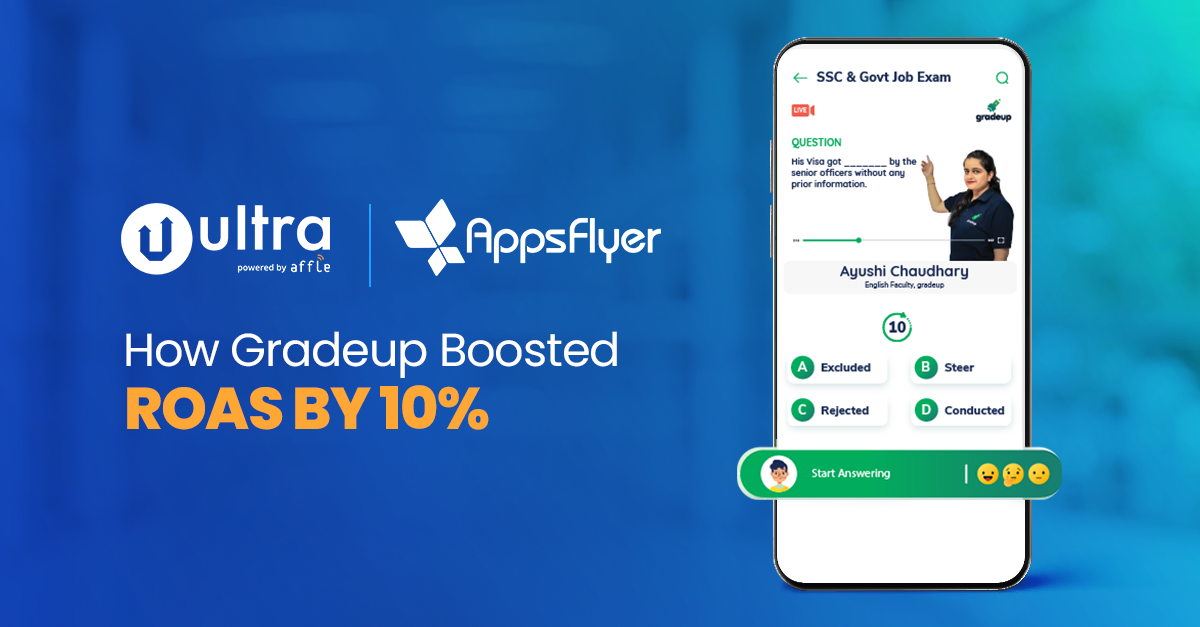 Case Study: India’s EdTech Company Gradeup Boosts ROAS by 10% With Ultra Platform and AppsFlyer