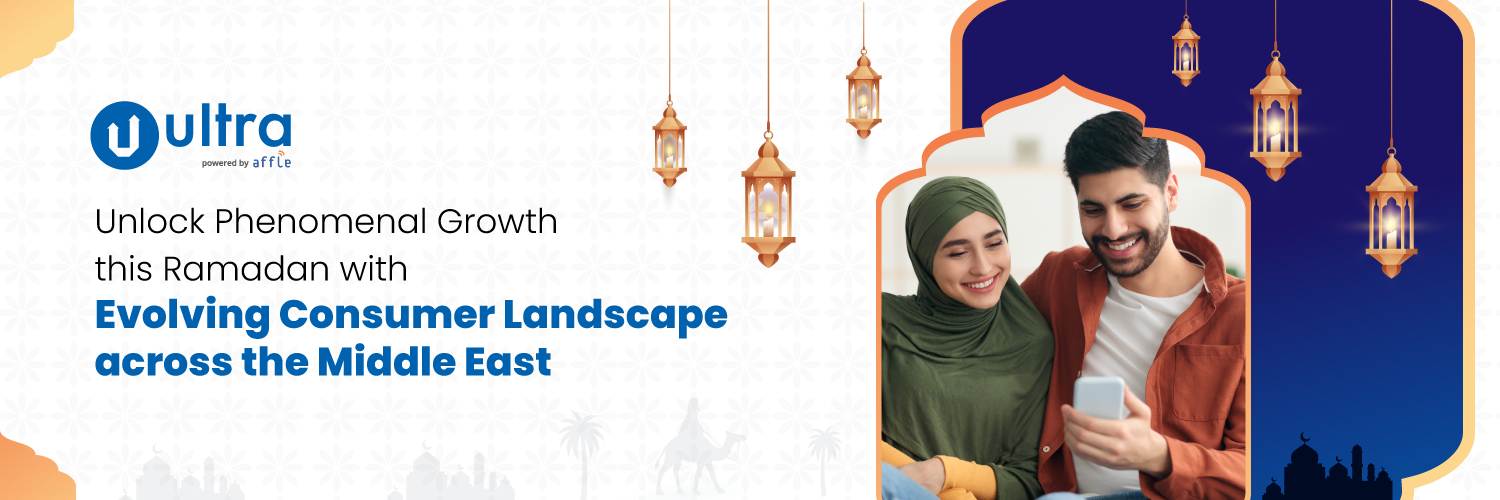 Ramadan 2025: Unlock Phenomenal Growth this Ramadan with Evolving Consumer Landscape across the Middle East