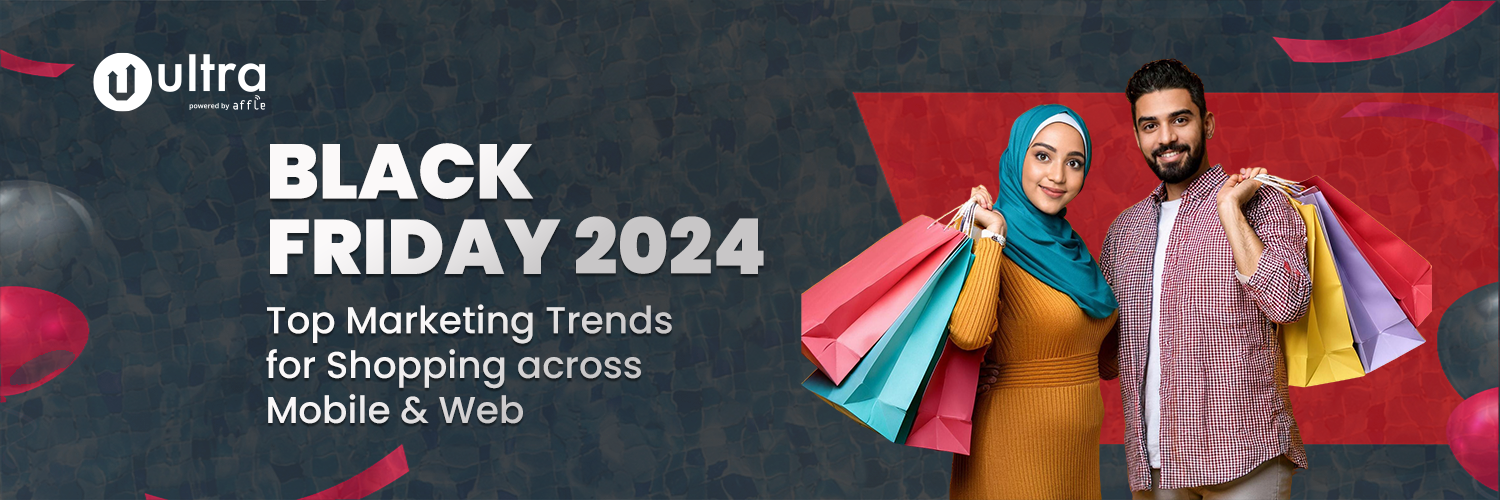 Black Friday 2024: Top Marketing Trends for Shopping across Mobile and Web