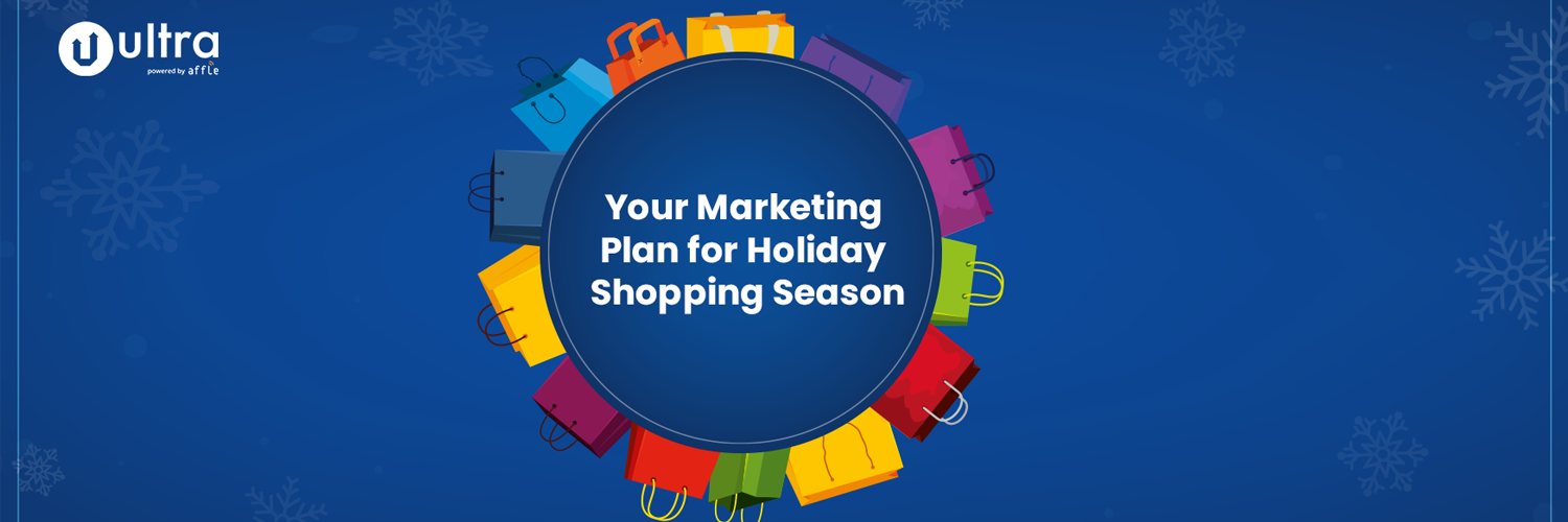 Your Mobile Marketing Plan for Holiday Season 2019